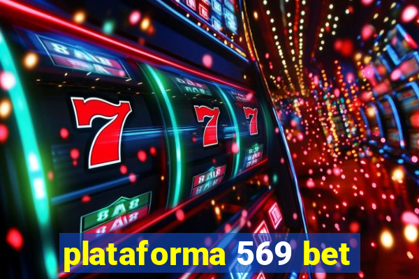 plataforma 569 bet